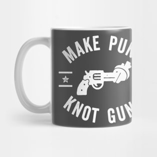 Make Puns Knot Guns Mug